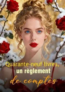Quarante-neuf livres, un règlement de comptes