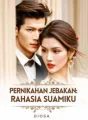 PERNIKAHAN JEBAKAN: RAHASIA SUAMIKU cover