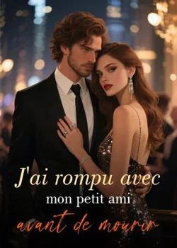 J'ai rompu avec mon petit ami avant de mourir