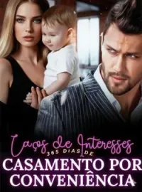 Laços de Interesses: 365 dias de casamento por conveniência.