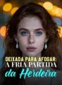 Deixada para Afogar: A Fria Partida da Herdeira cover
