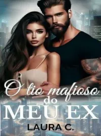 O tio mafioso do meu ex