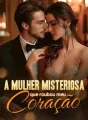 A mulher misteriosa que roubou meu coração cover