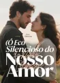 O Eco Silencioso do Nosso Amor cover