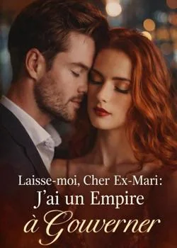 Laisse-moi, Cher Ex-Mari : J'ai un Empire à Gouverner