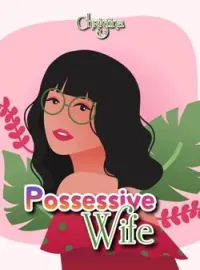 Possessive Wife