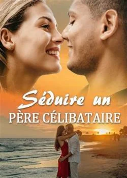 Séduire un père célibataire