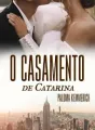 O CASAMENTO DE CATARINA cover