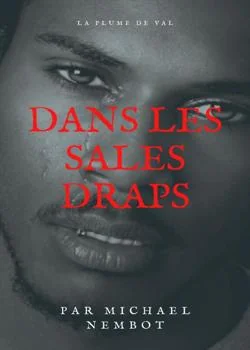 Dans les sales draps