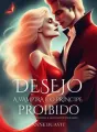 DESEJO PROIBIDO: A VAMPIRA E O PRINCÍPE cover