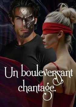Un bouleversant chantage