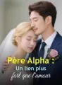 Père Alpha : Un lien plus fort que l'amour cover
