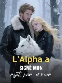 L'Alpha a signé mon rejet par erreur