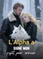 L'Alpha a signé mon rejet par erreur cover