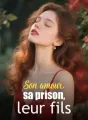 Son amour, sa prison, leur fils cover