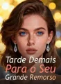 Tarde Demais Para o Seu Grande Remorso cover