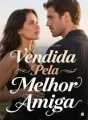 Vendida Pela Melhor Amiga cover