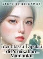 Identitasku Dipakai di Pernikahan Mantanku cover
