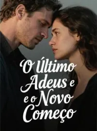 O Último Adeus e o Novo Começo