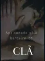 Apaixonada pelo herdeiro do Clã cover