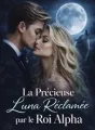 La Précieuse Luna Réclamée par le Roi Alpha cover