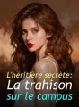 L'héritière secrète : La trahison sur le campus cover