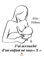 J'ai accouché d'un enfant né sous « X » cover