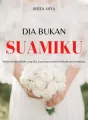 Dia Bukan Suamiku cover