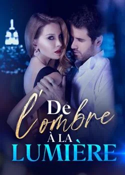 De l'ombre à la lumière