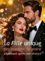 La Fille unique des martyrs: Sa gloire s'épanouit après son divorce cover