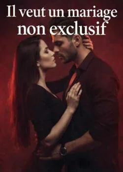 Il veut un mariage non exclusif