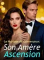 Le Mariage de Convenance : Son Amère Ascension cover