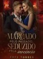Marcado Pelo Passado, Seduzido Pela Inocência cover
