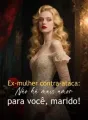 Ex-mulher contra-ataca: Não há mais amor para você, marido! cover