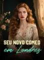 Seu Novo Começo em Londres cover
