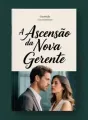A Ascensão da Nova Gerente cover