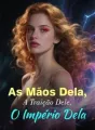 As Mãos Dela, A Traição Dele, O Império Dela cover