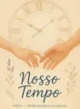 Nosso Tempo - Parte 1 (Entre Olhares e Silêncios) cover