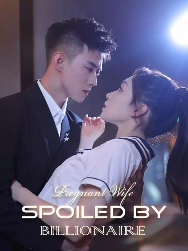 Pregnant Wife Spoiled By Billionaire