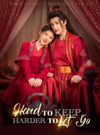 Hard to Keep, Harder to Let GoShort Dramas