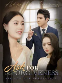 Ask for Her Forgiveness
