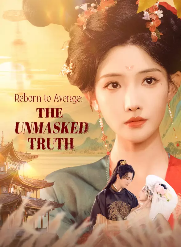 Reborn to Avenge: The Unmasked Truth