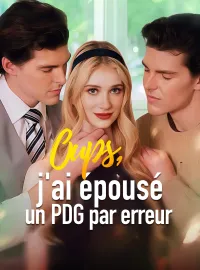 Oups, j'ai épousé un PDG par erreur