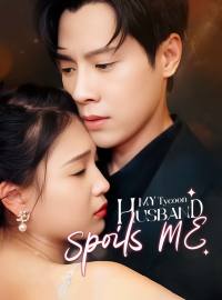 My Tycoon Husband Spoils MeShort Dramas
