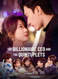 The Billionaire CEO and the QuintupletsShort Dramas