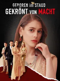 Geboren im Staub, gekrönt von Macht