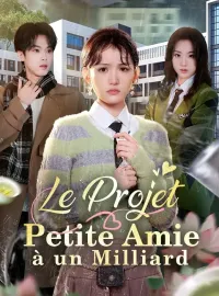 Le Projet Petite Amie à un Milliard