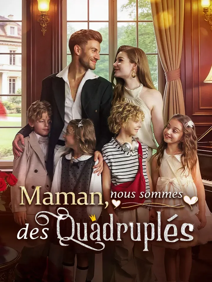 Maman, nous sommes des Quadruplés