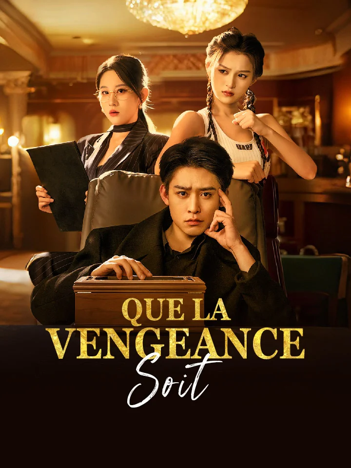 Que la Vengeance Soit