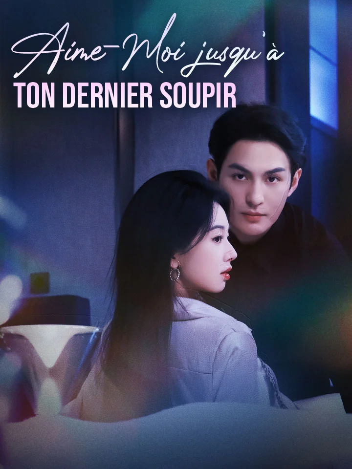 Aime-Moi jusqu'à ton Dernier Soupir